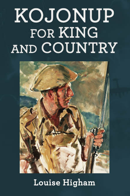 Kojonup: For King & Country by
Louise Higham