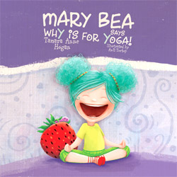 Mary Bea says WhY is for Yoga by Tamara Hogan
