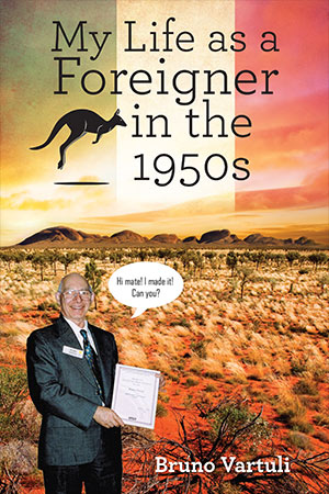 My Life as a Foreigner in the 1950s by Bruno Vartuli