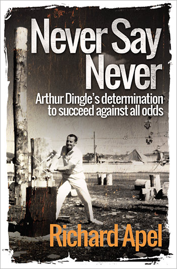 Never Say Never by Richard Apel