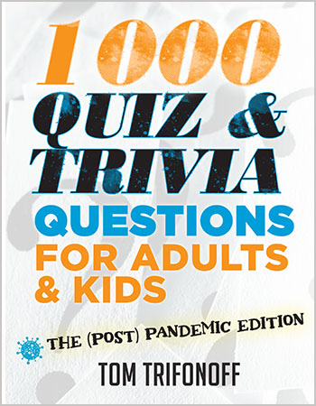 1000 Quiz And Trivia Questions For Adults & Kids