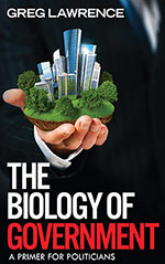The Biology of Government
by Greg Lawrence