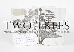 Two Trees:
Australian Artists' Books to Afghanistan and back
