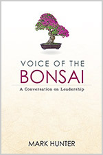 Voice of the Bonsai by Mark Hunter