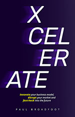 Xcelerate 
by Paul Broadfoot